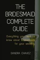 Bridesmaid Complete Guide
