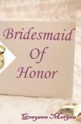 Bridesmaid Of Honor