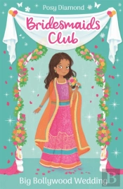 Bridesmaids Club: Big Bollywood Wedding