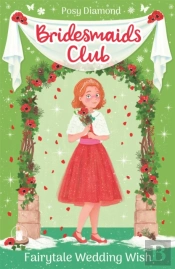 Bridesmaids Club: Fairytale Wedding Wish