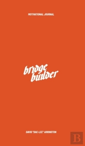 Bridge Builder Motivational Journal