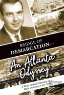 Bridge Of Demarcation--An Atlanta Odyssey