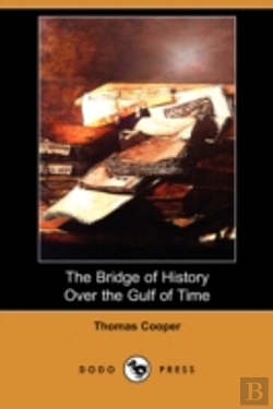 Bertrand.pt - Bridge Of History Over The Gulf Of Time (Dodo Press)