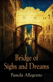 Bridge Of Sighs And Dreams