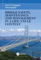 Bridge Safety, Maintenance And Management In A Life-Cycle Context