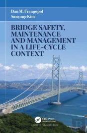 Bridge Safety, Maintenance And Management In A Life-Cycle Context