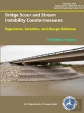 Bridge Scour And Stream Instability Countermeasures: Experience, Selection, And Design Guidance Third Edition Volume 1