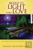 Bridge To Light And Love