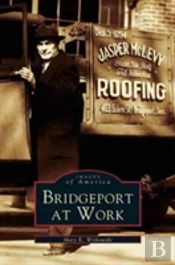 Bridgeport At Work