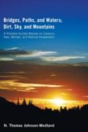 Bridges, Paths, And Waters; Dirt, Sky, And Mountains