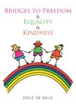 Bridges To Freedom & Equality & Kindness