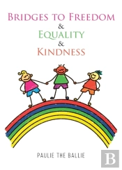 Bridges To Freedom & Equality & Kindness