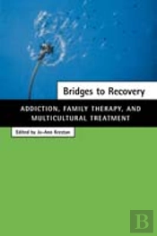 Bridges To Recovery: Addiction, Family T