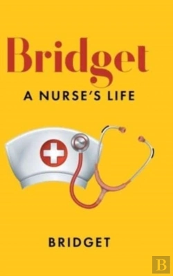 Bertrand.pt - Bridget: A Nurse'S Life