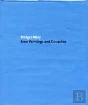 Bridget Riley: New Paintings And Gouaches