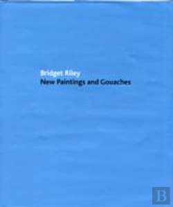 Bertrand.pt - Bridget Riley: New Paintings And Gouaches