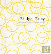Bridget Riley: Paintings And Gouaches 1979â€“80 & 2011