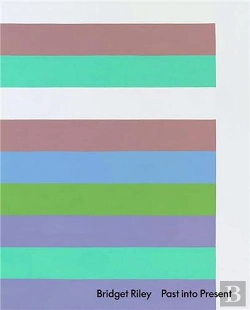 Bertrand.pt - Bridget Riley: Past Into Present