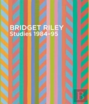 Bridget Riley: Studies 1984â€“95
