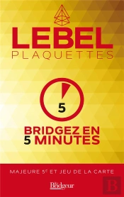 Bridgez En 5 Minutes ; Majeure 5e Et Jeu De La Carte