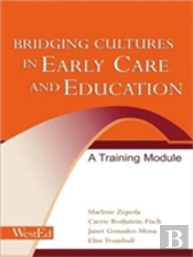 Bridging Cultures In Early Care And Education