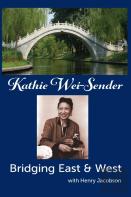 Bridging East & West Kathie Wei-Sender