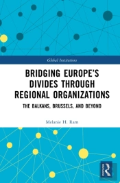 Bridging Europeâ€™S Divides Through Regional Organizations
