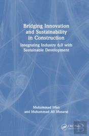 Bridging Innovation And Sustainability In Construction