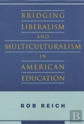 Bridging Liberalism And Multiculturalism In American Education