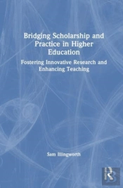 Bridging Scholarship And Practice In Higher Education
