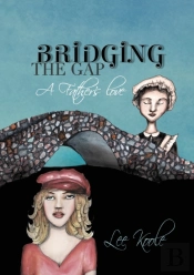 Bridging The Gap - A Father'S Love