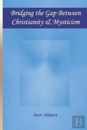 Bridging The Gap Between Christianity And Mysticism