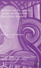 Bridging The Gap Between Theory And Practice In Educational Research