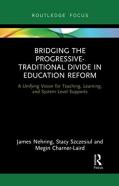 Bridging The Progressive-Traditional Divide In Education Reform