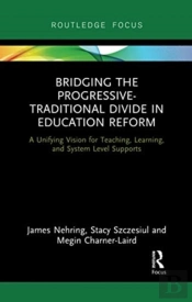 Bridging The Progressive-Traditional Divide In Education Reform