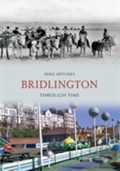 Bridlington Through Time