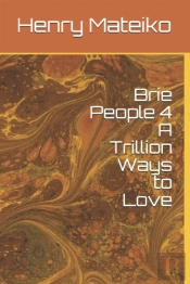 Brie People 4 A Trillion Ways To Love