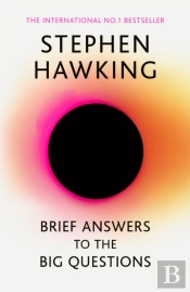 Brief Answers To The Big Questions
