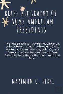 Bertrand.pt - Brief Biography Of  Some American Presidents
