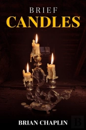 Brief Candles: A Collection Of Poems By