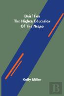 Brief For The Higher Education Of The Negro
