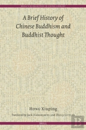 Brief History Of Chinese Buddhism And Buddhist Thought