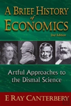 Bertrand.pt - Brief History Of Economics, A: Artful Approaches To The Dismal Science (2nd Edition)