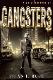 Brief History Of Gangsters