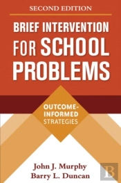 Brief Intervention For School Problems, Second Edition