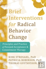 Brief Interventions For Radical Behavior Change