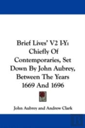 Brief Lives' V2 I-Y: Chiefly Of Contempo