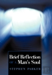 Brief Reflection Of A Man'S Soul