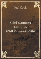 Brief Summer Rambles Near Philadelphia