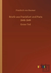 Briefe Aus Frankfurt Und Paris 1848-1849